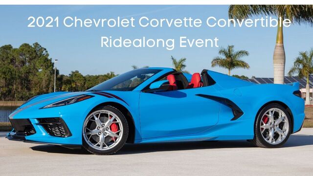 2021 Chevrolet Corvette Convertible Ridealong Event